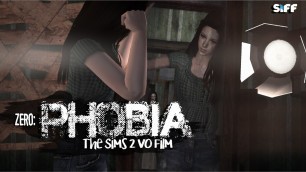 'Phobia | Sims 2 VO Film'