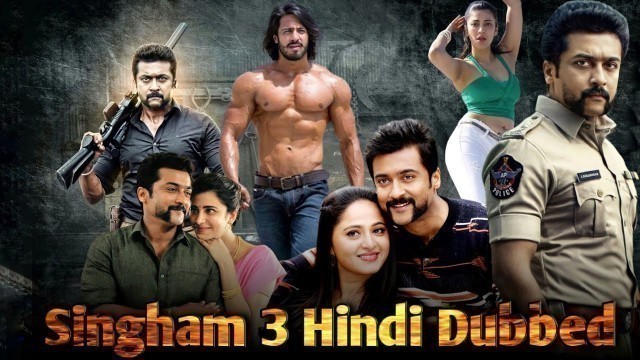 'Singham 3 Hindi Dubbed Full Movie | Suriya Anushka Shetty | Singam 3 Full Movie In Hindi Fact &Story'