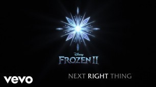 'Kristen Bell - The Next Right Thing (From \"Frozen 2\"/Lyric Video)'