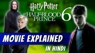 'Harry Potter and Half Blood Prince | Full Movie | Explained in Hindi'