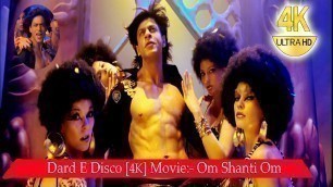 'Dard E Disco Full Video | 4K Ultra | Om Shanti Om | ShahRukh Khan | Deepika Padukone | Kirron Kher'