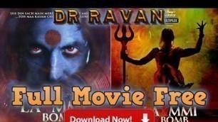 'Laxmi Bomb(Laxmii)-Fullmovie-Full HD-100% Free Download.Dr Ravan'