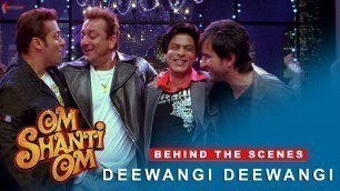 'Om Shanti Om | Behind The Scenes | Deewangi Deewangi | Shah Rukh Khan & Various Celebrities'