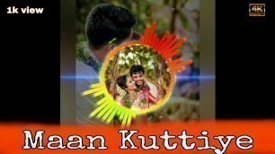 'maan kuttiye pulli maan kuttiye | Whats app status tamil | #love_feeling_status |TVR GUYS'