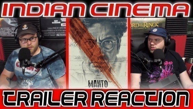 'Indian Cinema Trailer Reaction: Manto'