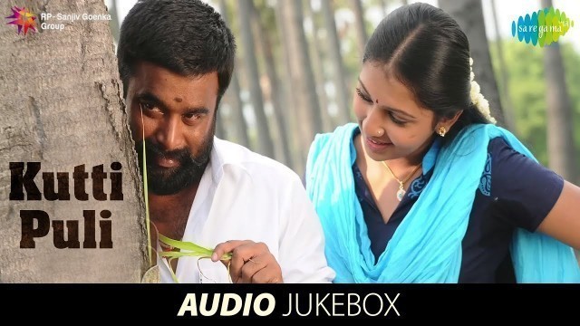 'Kutti Puli - Audio Jukebox | M.Sasikumar | Lakshmi Menon | Ghibran | HD Tamil Songs'