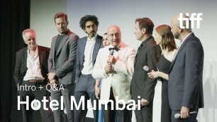 'HOTEL MUMBAI Cast and Crew Q&A | TIFF 2018'