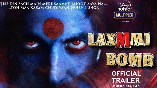 'Laxmi Bomb Trailer Reaction, Akshay Kumar, Kiara Advani, Laxmmi Bomb Full Movie'