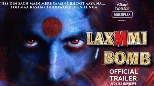 'Laxmi Bomb Trailer Reaction, Akshay Kumar, Kiara Advani, Laxmmi Bomb Full Movie'