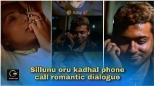 'Sillunu oru kadhal ❤️ || phone call romantic dialogue status 
