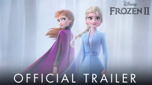 'Frozen 2 Official Trailer'