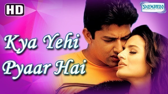 'Kya Yehi Pyar Hai (2002) - Hindi Full Movie - Aftab Shivdasani | Amisha Patel - Bollywood Movie'