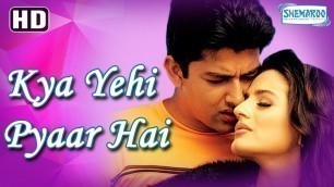 'Kya Yehi Pyar Hai (2002) - Hindi Full Movie - Aftab Shivdasani | Amisha Patel - Bollywood Movie'