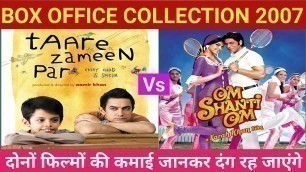 'Taare Zameen Par Vs Om Shanti Om box office comparison, budget, release date, verdict, Aamir Khan.'