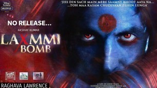'Laxmmi Bomb Release, Akshay Kumar,Kiara Advani,Raghava Lawrence, Laxmmi Bomb Trailer, Laxmi Bomb,'