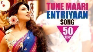 'Tune Maari Entriyaan Song | Gunday | Priyanka Chopra, Ranveer Singh, Arjun, Sohail Sen, Irshad Kamil'