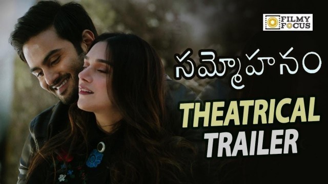 'Sammohanam Movie Theatrical Trailer || Sudheer Babu, Aditi Rao Hydari - Filmyfocus.com'