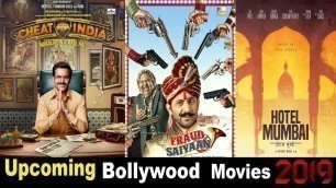 'Upcoming Bollywood Movies 2019 | Cheat India | Fraud Saiyaan | Hotel Mumbai |'
