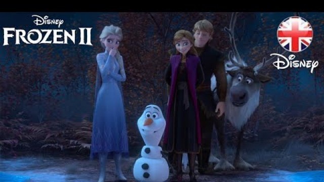 'FROZEN 2 | 2019 New Trailer | Official Disney UK'