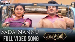 'Sada Nannu Full Video Song | Mahanati Video Songs | Keerthy Suresh | Dulquer'