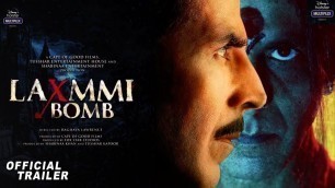'Lakshmi Bomb Official Trailer | Disney hotstar | Akshay Kumar | Kiara Adwani | Raghav Lawrence'