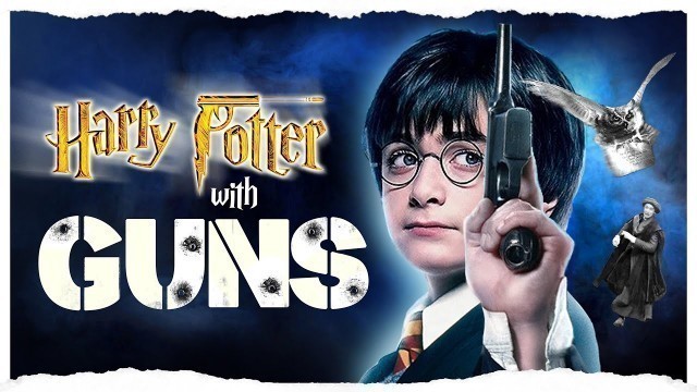 'Harry Potter with Guns - Extended HD'
