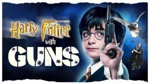 'Harry Potter with Guns - Extended HD'