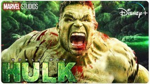 'WORLD WAR HULK Is About To Blow Your Mind'