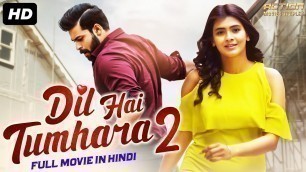 'DIL HAI TUMHAARA 2 - Hindi Dubbed Full Action Romantic Movie | South Indian Movies Dubbed In Hindi'