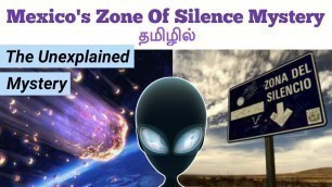 'Mexico\'s Zone Of Silence Mystery | The Unexplained Mystery | தமிழில் | Tamil Life'