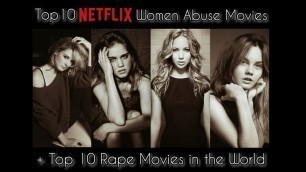 'Top 10 Netflix WOMEN ABUSE & Unbelievable RAPE movies based on Incredible True stories (MUST WATCH)'