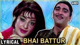 'Bhai Battur - Lyrical Song (HD) | Padosan (1968) | Saira Banu & Sunil Dutt | Lata Mangeshkar Hits'