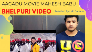'#Mahesh Babu  # Reaction Aagadu Movie Bhelpuri Video Song  Mahesh Babu | Reaction By Lalit Jadaun'