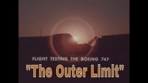 'BOEING 747 JUMBO JET FLIGHT TESTING & ROLLOUT  PROMOTIONAL FILM  \" THE OUTER LIMIT\"  XD49704'