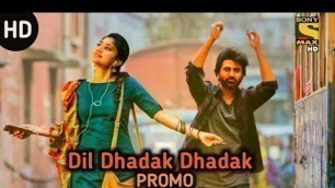 'Dil Dhadak Dhadak Promo | Dil Dhadak Dhadak Full Movie Hindi Dubbed'