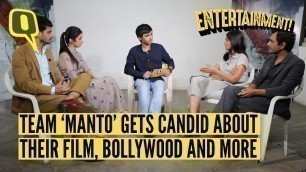'\'Manto\' was a rebel: Team Manto on the film, Bollywood’s standards| The Quint'