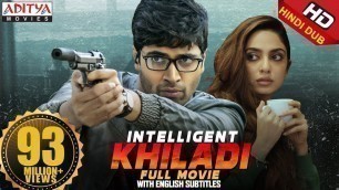 'Intelligent Khiladi Hindi Dubbed Movie | Latest Hindi Dubbed Movie| Adivi Sesh, Sobhita Dhulipala'