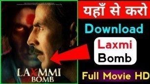 'How To Download Laxmi Bomb (2020) Full Movie in Hindi, Akshay Kumar, Kiara Advani, Laxmi,'