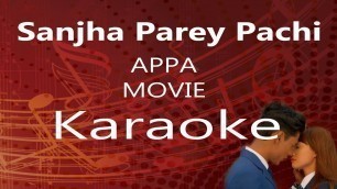 'Sanjha Parey Pachi - Appa Movie Song || Karaoke (High Quality)'