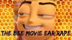 'The Bee Movie Intro EAR RAPE VIRSION'