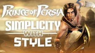 'Prince of Persia Series Analysis - Simplicity with Style'