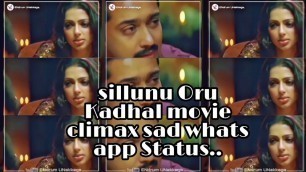 'Sillunu Oru Kadhal Movie Climax Sad Whats app Status|Surya&Bhoomika|Munbe Vaa|Full Screen Status|'