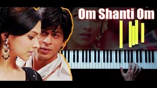 'Om Shanti Om - Piano by VN'