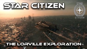 'Star Citizen Movie {Part 1}   The Lorville Exploration'