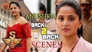 'Anushka Back To Back Scenes | Latest Telugu Movie Scenes | S3 (Yamudu 3) Movie'