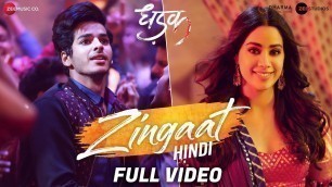 'Zingaat Hindi  - Full Video | Dhadak | Ishaan & Janhvi | Ajay-Atul | Amitabh Bhattacharya'