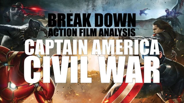 'Captain America: Civil War - Break Down: Action Film Analysis'