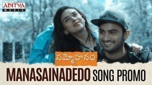 'Manasainadedo Song Promo || Sammohanam Songs || Sudheer Babu, Aditi Rao Hydari'