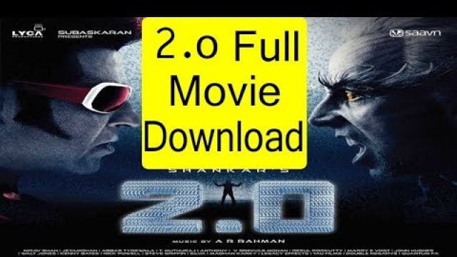 '2.o Full Movie | 2.o movie watch online | download link'