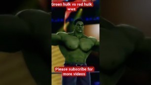 'Red hulk vs green hulk wwe #hulk #redhulk #shorts #shortsvideo'